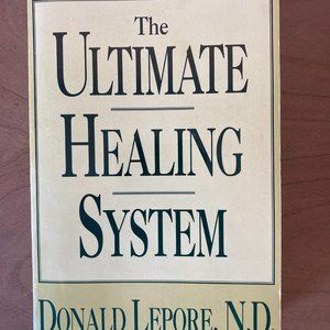 Used Paperback Book"The Ultimate Healing System" by Donald Lepore, N.D.